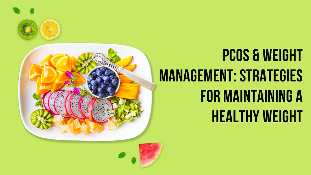 PCOS & Weight Management: Smart Strategies for Indian Women